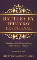 Battle Cry Thirty-Day Devotional