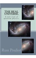 The Real Universe.