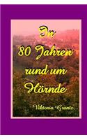 In 80 Jahren rund um Hoernde