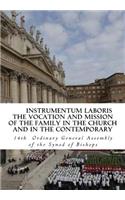 Instrumentum Laboris: The Vocation and Mission of the Family in the Church and in the Contemporary World