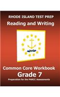 RHODE ISLAND TEST PREP Reading and Writing Common Core Workbook Grade 7