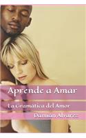 Aprende a Amar: La Gram