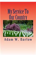 My Service To Our Country