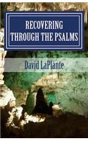 Recovering Through The Psalms: (English)