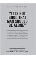 "It Is Not Good That Man Should Be Alone": A Particular Fight for Civil Rights and a Forecast of a Future of African Americans in the United States of America through Poetry by a Christian Yo(English)