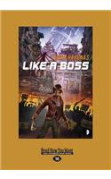 Like a Boss: An Occupied Space Novel (Large Print 16pt)