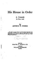 His house in order, a comedy in four acts