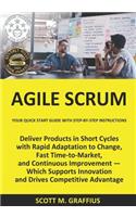 Agile Scrum: Your Quick Start Guide with Step-by-Step Instructions