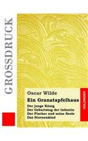 Ein Granatapfelhaus (Großdruck)