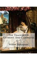 Tragedy Of Anthony And Cleopatra