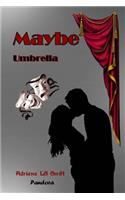 Maybe: Umbrella(3 Maybe)