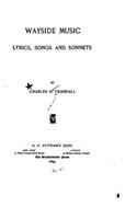 Wayside Music, Lyrics, Songs and Sonnets