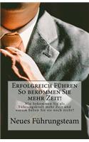 Erfolgreich Führen So bekommen Sie mehr Zeit!