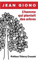 L'Homme Qui Plantait Des Arbres