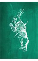 Alice in Wonderland Chalkboard Journal - White Rabbit (Green): 100 page 6" x 9" Ruled Notebook: Inspirational Journal, Blank Notebook, Blank Journal, Lined Notebook, Blank Diary