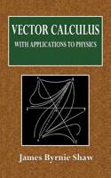 Vector Calculus with Applications to Physics