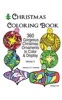 Christmas Coloring Book: 360 Gorgeous Christmas Ornaments to Color & Display