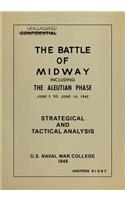 The Battle of Midway Including the Aleutian Phase, June 3 to June 14, 1942