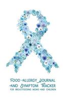 Food Allergy Journal and Symptom Tracker: for Breastfeeding Moms and Children(1 Food Allergy Journals)
