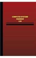 Computer Systems Engineer Log (Logbook, Journal - 124 pages, 6 x 9 inches)