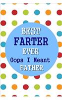 Best Farter Ever OOPS I Meant Father: 6x9 Dot Grid Journal Professionally Designed, Work Book, Planner, Diary,100 Pages