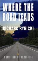 Where the Road Leads