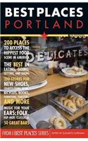 Best Places Portland: The Locals' Guide to the Best Restaurants, Lodgings, Sights, Shopping, and More!(Best Places Portland)