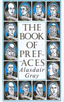 The Book of Prefaces: A Short History of Literate Thought in Words by Great Writers of Four Nations from the 7th to the 20th Century
