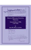 Prince William County, Virginia General Index to Wills, 1734-1951
