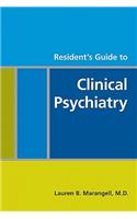 Resident's Guide to Clinical Psychiatry