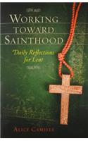 Working Toward Sainthood