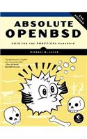 Absolute Openbsd: Unix for the Practical Paranoid