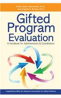 Gifted Program Evaluation: A Handbook for Administrators & Coordinators
