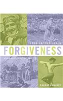 Growing Together in Forgiveness