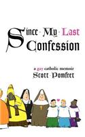 Since My Last Confession