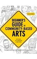 Beginner's Guide to Community-Based Arts, 2nd Edition