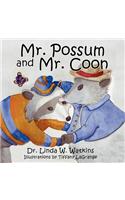 Mr. Possum and Mr. Coon