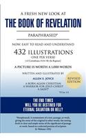 A Fresh New Look at the Book of Revelation Paraphrased* Easy to Read and Understand 432 Illustrations-One Per Verse (+1 Corinthians, 15