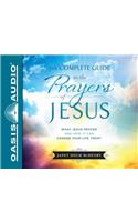 Complete Guide to the Prayers of Jesus (Library Edition)