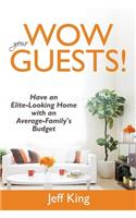 Wow Your Guests! Have an Elite-Looking Home with an Average-Family's Budget