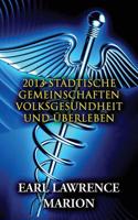 2013 Stadtische Gemeinschaften: Volksgesundheit Und Uberleben (German)