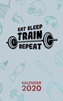 Kalender 2020: A5 Bodybuilding Terminplaner für Fitnessliebhaber mit DATUM - 52 Kalenderwochen für Termine & To-Do Listen - Eat Sleep Train Repeat Terminkalender B