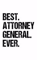 Best Attorney General Ever: Lined Journal, Diary, Notebook, 6x9 inches with 120 Pages. Funny Occupation, Profession, Career, Entrepreneur