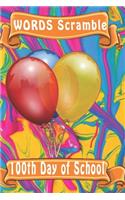 word scramble 100th Day of School: Word scramble game is one of the fun word search games for kids to play at your next cool kids party