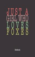 Just A Girl Who Loves Foxes.
