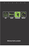 Eat Sleep Parkour Repeat Monatsplaner