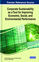 Corporate Sustainability as a Tool for Improving Economic, Social, and Environmental Performance