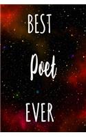 Best Poet Ever: The perfect gift for the professional in your life - Funny 119 page lined journal!