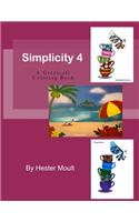 Simplicity 4: A Greyscale Coloring Book