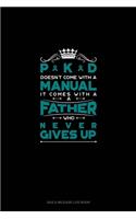 PKD Doesn't Come With A Manual It Comes With A Father Who Never Gives Up: Gas & Mileage Log Book